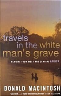 Travels in the White Mans Grave (Paperback)