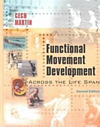 Functional Movement Development Across the Life Span (Hardcover, 2nd, Subsequent)