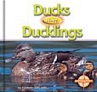 Ducks Have Ducklings (Library)