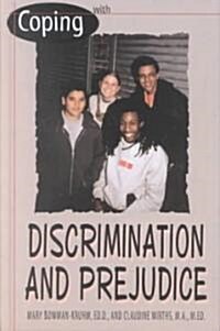 Coping with Discrimination and Prejudice (Library Binding, Revised)