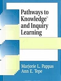 Pathways to Knowledge and Inquiry Learning (Paperback)