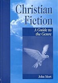 Christian Fiction: A Guide to the Genre (Hardcover)