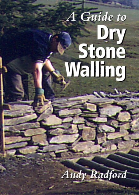 A Guide to Dry Stone Walling (Hardcover)