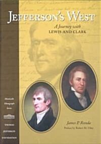 Jeffersons West: A Journey with Lewis and Clark (Paperback)