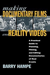 [중고] Making Documentary Films and Reality Videos: A Practical Guide to Planning, Filming, and Editing Documentaries of Real Events (Paperback)