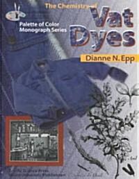 The Chemistry of Vat Dyes (Paperback)