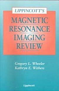 Lippincotts Magnetic Resonance Imaging Review (Paperback)