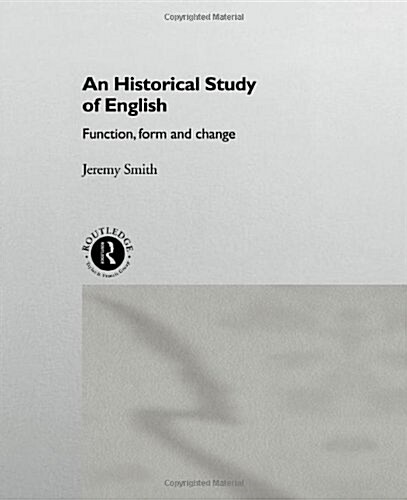 An Historical Study of English : Function, Form and Change (Hardcover)