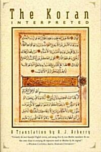 The Koran Interpreted: A Translation (Paperback)