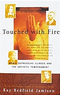 Touched with Fire: Manic-Depressive Illness and the Artistic Temperament (Paperback)