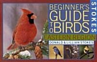 Stokes Beginners Guide to Birds: Eastern Region (Paperback)