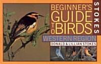 Stokes Beginners Guide to Birds: Western Region (Paperback)