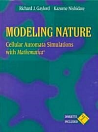 Modeling Nature: Cellular Automata Simulations with Mathematica(r) (Paperback, 1996)