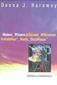 Modest_witness@Second_millennium.Femaleman_meets_oncomouse : Feminism and Technoscience (Paperback)