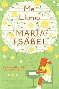 Me Llamo Maria Isabel (My Name Is Maria Isabel) (Paperback, Reprint)