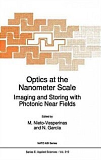 Optics at the Nanometer Scale: Imaging and Storing with Photonic Near Fields (Hardcover, 1996)