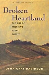 Broken Heartland: The Rise of Americas Rural Ghetto (Paperback, Expanded)