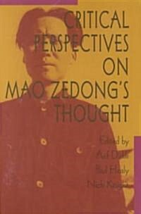 Critical Perspectives on Mao Zedongs Thought (Paperback)