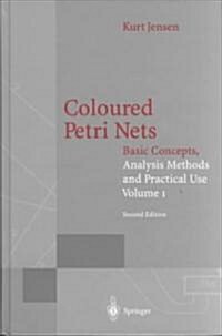 Coloured Petri Nets: Basic Concepts, Analysis Methods and Practical Use. Volume 1 (Hardcover, 2, 1996. 2nd Corr.)