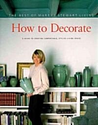 [중고] How to Decorate: The Best of Martha Stewart Living (Paperback)