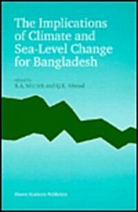The Implications of Climate and Sea-Level Change for Bangladesh (Hardcover)