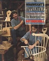 The Woodwrights Apprentice: Twenty Favorite Projects from the Woodwrights Shop (Paperback)