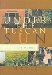 [중고] Under the Tuscan Sun: At Home in Italy (Hardcover)