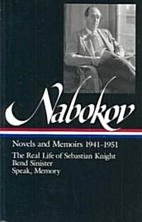 Vladimir Nabokov: Novels and Memoirs 1941-1951 (Loa #87): The Real Life of Sebastian Knight / Bend Sinister / Speak, Memory (Hardcover)