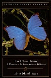 The Cloud Forest: A Chronicle of the South American Wilderness (Paperback)