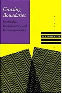 [중고] Crossing Boundaries: Knowledge, Disciplinarities, and Interdisciplinarities (Paperback)