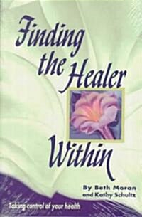 Finding the Healer Within (Paperback)