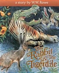 The Rabbit & the Tigerdile (Paperback)