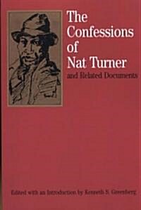 The Confessions of Nat Turner: And Related Documents (Paperback)