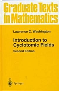 Introduction to Cyclotomic Fields (Hardcover, 2, 1997)