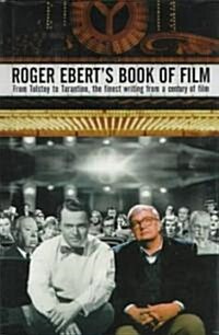 Roger Eberts Book of Film: From Tolstoy to Tarantino, the Finest Writing from a Century of Film (Hardcover)