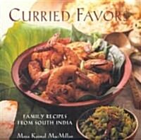 Curried Favors: Family Recipes from South India (Hardcover)