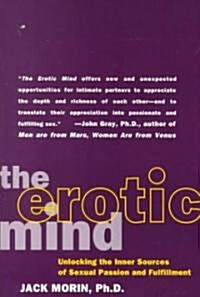 The Erotic Mind: Unlocking the Inner Sources of Passion and Fulfillment (Paperback)