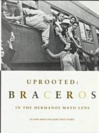 Uprooted: Braceros (Hardcover)