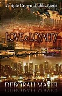 Love & Loyalty (Paperback)