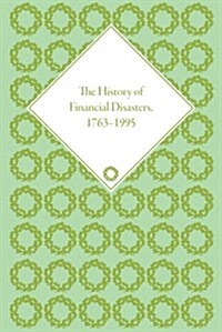 The History of Financial Disasters, 1763-1995 (Multiple-component retail product)