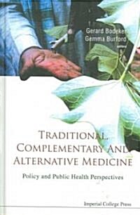 Traditional, Complementary And Alternative Medicine: Policy And Public Health Perspectives (Hardcover)