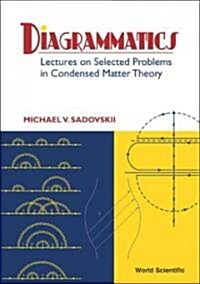 Diagrammatics: Lectures on Selected Problems in Condensed Matter Theory (Hardcover)