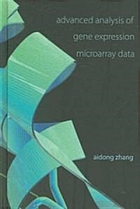 Advanced Analysis of Gene Expression Microarray Data (Hardcover)