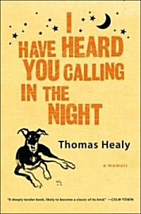 I Have Heard You Calling in the Night (Hardcover)