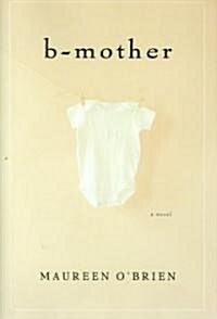 B-Mother (Hardcover)