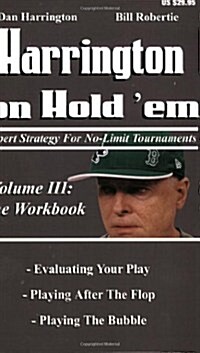 Harrington on Hold Em: The Workbook: Expert Strategy for No-Limit Tournaments (Paperback)