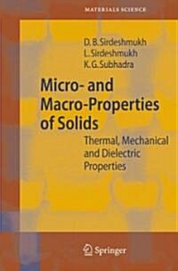 Micro- And Macro-Properties of Solids: Thermal, Mechanical and Dielectric Properties (Hardcover, 2006)