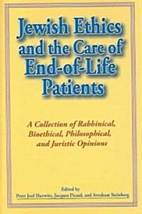 Jewish Ethics And the Care of End-of-Life Patients (Hardcover)