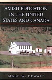 Amish Education in the United States and Canada (Paperback)