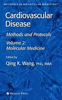 Cardiovascular Disease, Volume 2: Molecular Medicine (Hardcover, 2007)